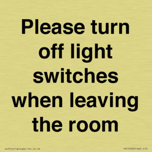Please turn off light switches when leaving the room